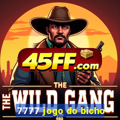 7777 jogo do bicho